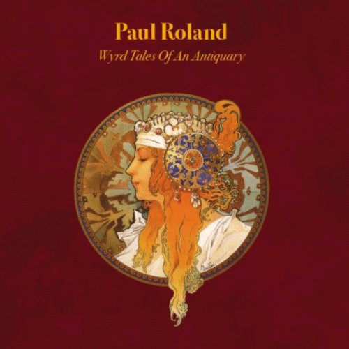 Paul Roland : Wyrd Tales of An Antiquarya
